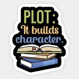 Plot it builds character Sticker